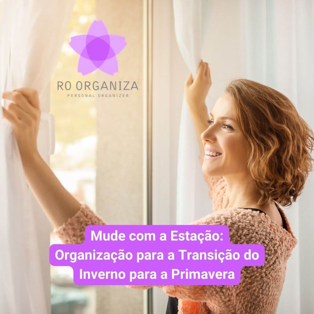 Mude com a Estação: Organização para a Transição do Inverno para a Primavera