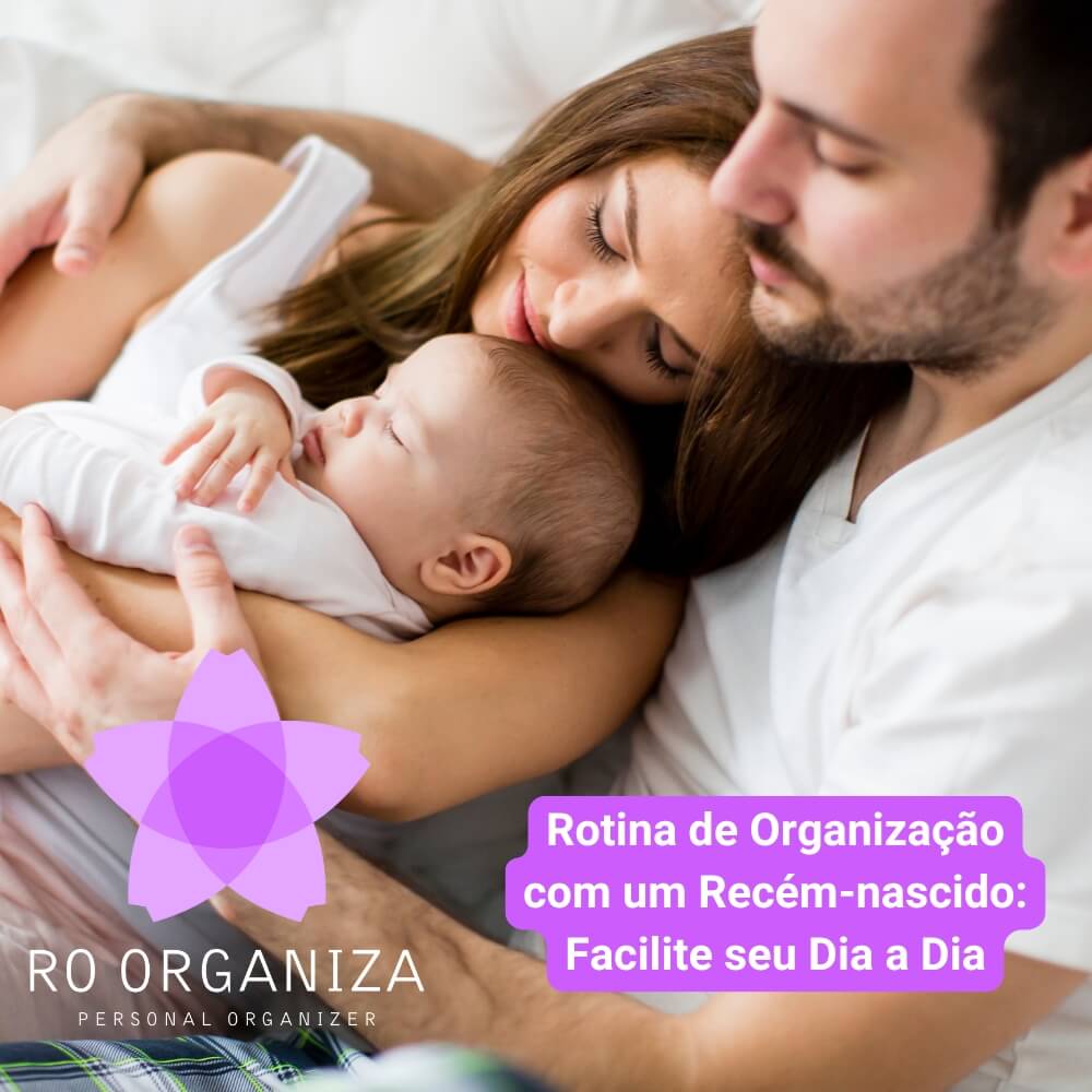 Rotina de Organização com um Recém-nascido Facilite seu Dia a Dia